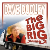 Dave Dudley - The Big Rig (7CD Set)  Disc 2